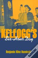 Kellogg'S Six Hour Day