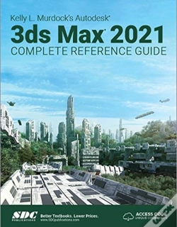 Capa do artigo Kelly L. Murdock'S Autodesk 3ds Max 2021 Complete Reference Guide