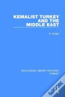 Kemalist Turkey And The Middle East