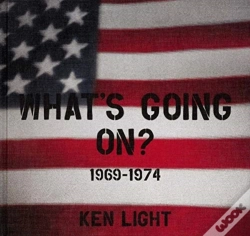 Capa do artigo Ken Light: Whatâ´S Going On? 1969-1974