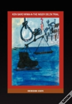 Capa do artigo Ken Saro Wiwa-N-The Niger Delta Trial