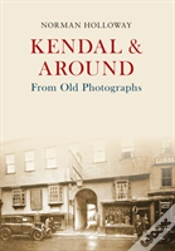 Capa do artigo Kendal & Around From Old Photographs