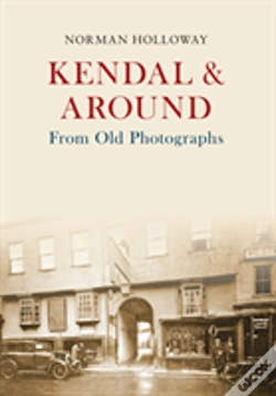 Capa do artigo Kendal & Around From Old Photographs