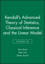 Kendall'S Advanced Theory Of Statistics, Classical Inference And The Linear Model - Preview