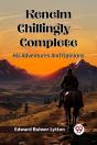 Kenelm Chillingly Â€” Completehis Adventures And Opinions (Edition2024) - Preview