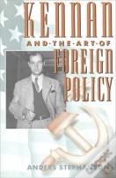 Kennan And The Art Of Foreign Policy