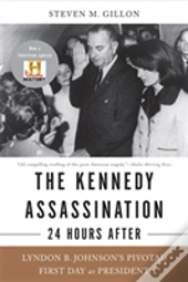 Kennedy Assassination 24 Hours After
