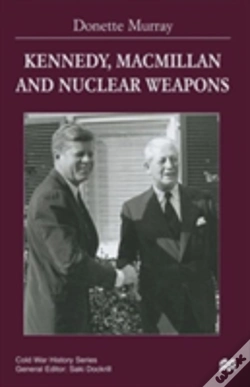 Capa do artigo Kennedy, Macmillan And Nuclear Weapons
