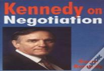 Kennedy On Negotiation