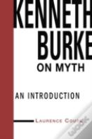 Kenneth Burke On Myth
