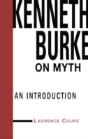 Kenneth Burke On Myth - Preview