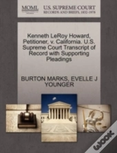 Kenneth Leroy Howard, Petitioner, V. California. U.S. Supreme Court Transcript Of Record With Supporting Pleadings