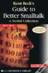 Kent Beck'S Guide To Better Smalltalk