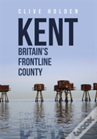 Kent Britain'S Frontline County