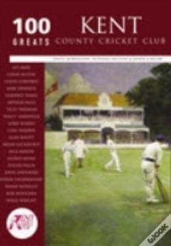 Capa do artigo Kent County Cricket Club: 100 Greats