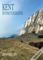 Kent In Photographs