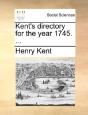 Kent'S Directory For The Year 1745. ... - Preview