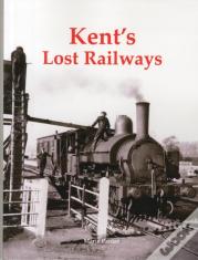 Kent'S Lost Railways