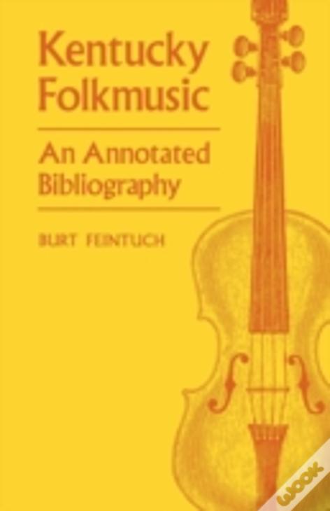 Kentucky Folkmusic: An Annotated Bibliography