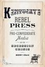 Kentucky’S Rebel Press - Preview