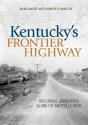 Kentucky'S Frontier Highway - Preview