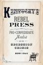 Kentucky'S Rebel Press - Preview
