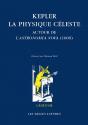 Kepler La Physique Céleste : Autour De L'Astronomia Nova (1609) - Preview