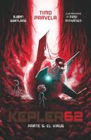 Kepler62. Parte 5: El Virus