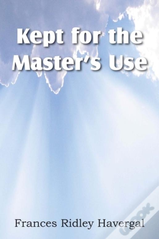 Kept For The Master'S Use