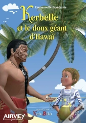 Kerbelle Et Le Doux Géant D'Hawaï