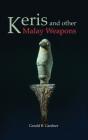 Keris And Other Malay Weapons - Preview