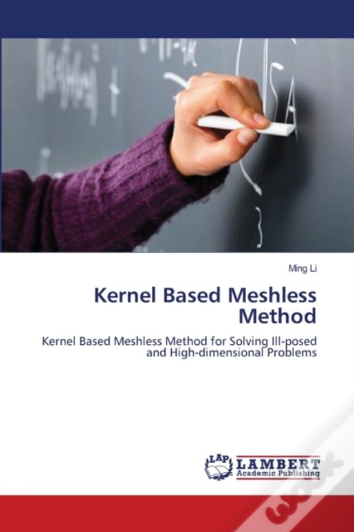 Kernel Based Meshless Method