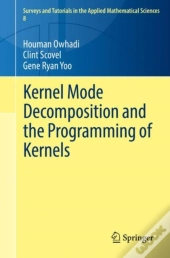 Kernel Mode Decomposition And The Programming Of Kernels