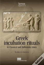 Kernos : Greek Incubation Rituals In Classical And Hellenistic Times