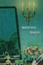 Ketamine Dream