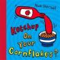 Ketchup On Your Cornflakes? - Preview
