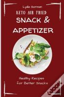 Keto Air Fried Snack & Appetizer