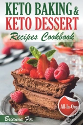 Keto Baking And Keto Dessert Recipes Cookbook