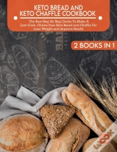 Keto Bread And Keto Chaffle Cookbook