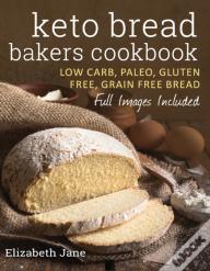 Keto Bread Bakers Cookbook
