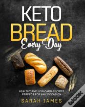 Keto Bread Every Day