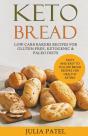 Keto Bread: Low-Carb Bakers Recipes For - Preview
