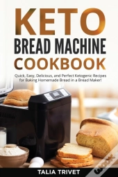 Keto Bread Machine Cookbook