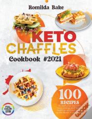 Keto Chaffle Cookbook 2021