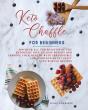 Keto Chaffle For Beginners - Preview