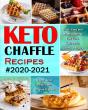 Keto Chaffle Recipes #2020-2021 - Preview