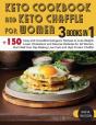 Keto Cookbook And Keto Chaffle For Women - Preview