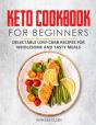 Keto Cookbook For Beginners - Preview