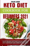 Keto Diet Cookbook For Beginners 2021
