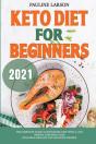 Keto Diet For Beginners 2021 - Preview
